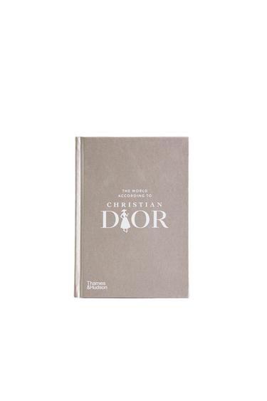 BUCH THE WORLD ACCORDING TO CHRISTIAN DIOR (ENGLISCH) - Grau von Zara