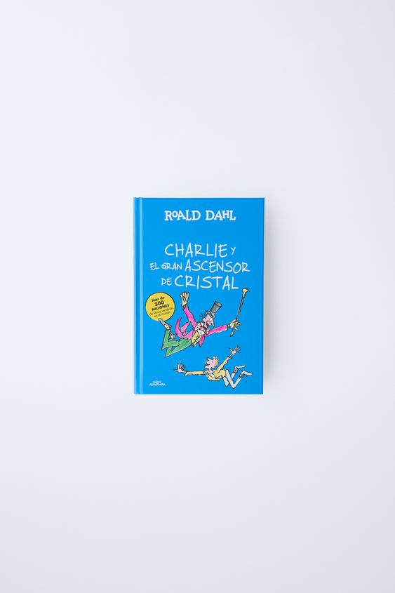 LLIBRE INFANTIL CHARLIE I EL GRAN ASCENSOR DE CRISTALL ROALD DAHL © - Blau de Zara - Imatge 0