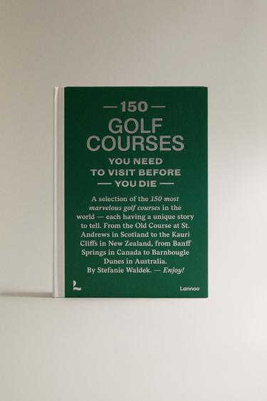 LIVRE 150 TERRAINS DE GOLF À VISITER AVANT DE MOURIR (ANGLAIS) - Vert de Zara - Image 0